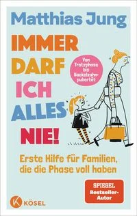 immer-darf-ich-alles-nie-taschenbuch-matthias-jung